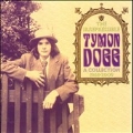 The Bitter Thoughts Of Tymon Dogg : A Collection 1968-2009