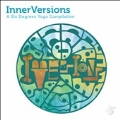 Innerversions : A Six Degrees Yoga Compilation