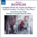 Respighi: Complete Works for Violin and Piano Vol. 1
