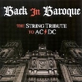 Back In Baroque: The String Tribute To AC/DC