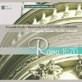 Roma 1670 - C.A.Lonati, A.Corelli, A.Stradella, etc / Maria Palumbo, Il Concerto d'Arianna, Cristiana Arcari, Roberto Staccioli
