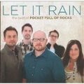 Let It Rain : The Best of Pocket Full of Rocks