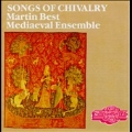 Songs of Chivalry / Martin Best Mediaeval Ensemble