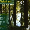 The Earth & I - New American Choral Music