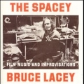 The Spacey Bruce Lacey