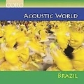 Acoustic World : Brazil