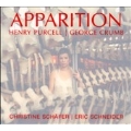 Apparition -H.Purcell :Music for a While; G.Crumb: Three Early Songs, etc / Christine Schafer(S), Eric Schneider(p)