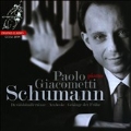 Schumann: Davidsbundlertanze Op.6, Arabeske Op.18, Gesange der Fruhe Op.133  / Paolo Giacometti