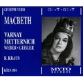 Verdi: Macbeth / Kraus, Varnay, Metternich, Weber, Geisler