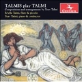 Talmis plays Talmi -Composition & Arrangement by Yoav Talmi :Er'ella Talmi(fl)/Israel String Ensemble