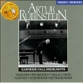 Artur Rubinstein - Carnegie Hall Highlights