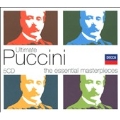 Ultimate Puccini - The Essential Masterpieces: La boheme, Madama Butterfly, Tosca, etc (1955-92)