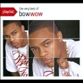 Playlist : The Very Best Of  Bow Wow