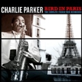 Bird In Paris : The Complete French Tour Recordings