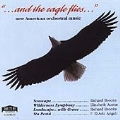 "...And The Eagle Flies..." - New American Orchestral Music