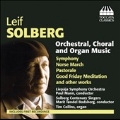 Leif Solberg: Orchestral, Choral and Organ Music