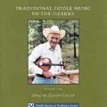 Traditional Fiddle Music Of The Ozarks Vol.1 (Along The Eastern Crescent)