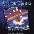 Catch The Rainbow: A Tribute To Rainbow