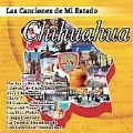 Las Canciones de Mi Estado: Chihuahua