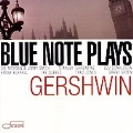 Blue Note Plays Gershwin [Remaster]