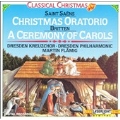 Classical Christmas - Saint-Saens: Christmas Oratorio; etc