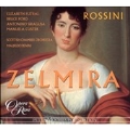 Rossini: Zelmira / Benini, Futral, Ford, Custer, et al