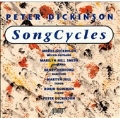 Peter Dickinson: Song Cycles / Meriel Dickinson, et al
