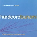 Hardcore Tsunami (Mixed By DJ Silver & Kevin Energyt)