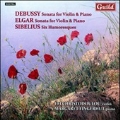 Debussy: Violin Sonata; Elgar: Violin Sonata Op.82; Sibelius: Six Humoresques