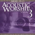 Acoustic Worship Vol. 3