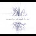 Conversations With Angels II [Digipak]