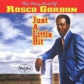 The Very Best of Rosco Gordon: Just a Little Bit