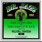Eddie Condon Band & 'Wild' Bill Davison 1951-1952