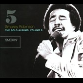 Smokey Robinson/The Solo Albums Vol. 5 : Smokin'