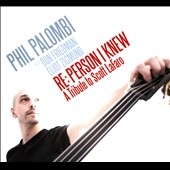 Re : Person I Knew - A Tribute To Scott LaFaro Re : Person I Knew - A Tribute To Scott LaFaro