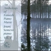 An Anthology of Finnish Piano Music Vol.1 (1798-1899) An Anthology of Finnish Piano Music Vol.1 (1798-1899)