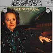 Scriabin: Piano Sonatas no 1-10 / Evelyn Dubourg