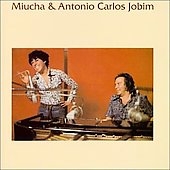 Antonio Carlos Jobim & Miucha