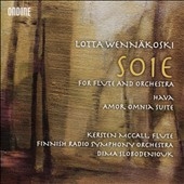 Lotta Wennakoski: Soie for Flute and Orchestra, Hava, Amor Omnia Suite
