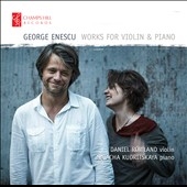 George Enescu: Works for Violin & Piano George Enescu: Works for Violin & Piano