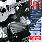 L'integrale Paris Musette 1990-1997