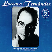 Lorenzo Fernandez Vol 2 -Symphony no 2, Valse Suburbana, etc