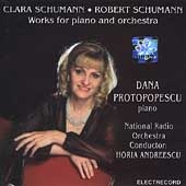 C.Schumann:Piano Concerto/Schumann:Konzertstuck/Introduction & Allegro Appasionato:Dana Protopopescu