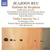 J.Ryu: Sinfonia da Requiem, Violin Concerto No.1, etc / Lukasz Borowicz, Polish Radio SO, etc