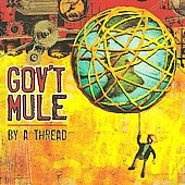 Gov't Mule/By A Thread[EVT12052]