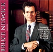 Sowerby, Scheidemann, et al: Organ music / Bruce Neswick Sowerby, Scheidemann, et al: Organ music / Bruce Neswick