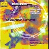 Dominick Argento - An American Romantic / O'Riley, et al