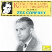 Keyboard Wizards of the Gershwin Era Vol IV - Zez Confrey
