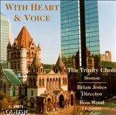 With Heart & Voice / Brian Jones, Ross Wood, Trinity Choir