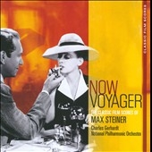 Now Voyager : The Classic Film Scores Of Max Steiner